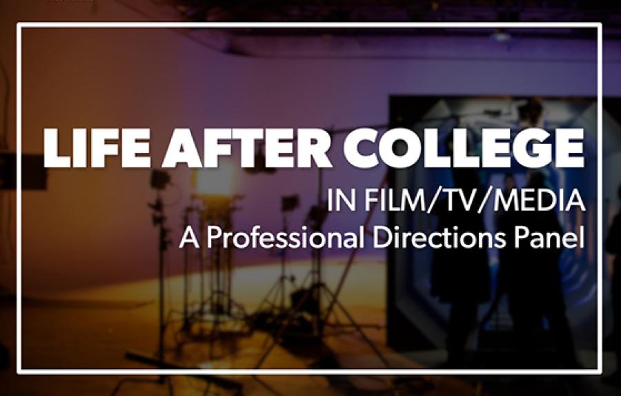 Life after college in film/TV/media, a Professional Directions panel
