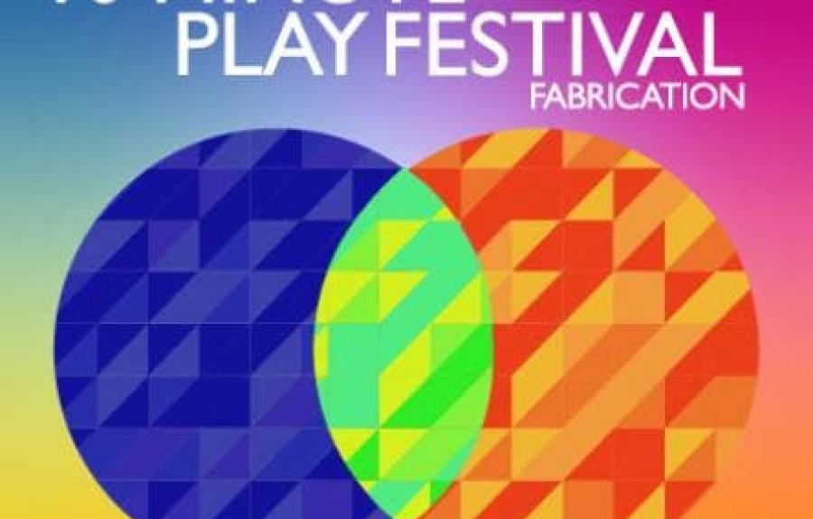 10-Minute Play Festival: Fabrication on bright multicolored background