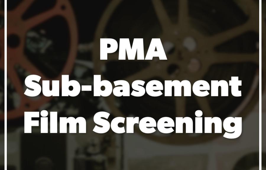 Text graphic, PMA Sub-basement film launch party over background of film reels