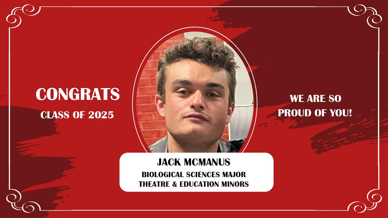 Senior Spotlight 2025 against a red background with a frame design. Congrats Class of 2025. We are so proud of you! Jack McManus: Biological Sciences Major, Film Minor.