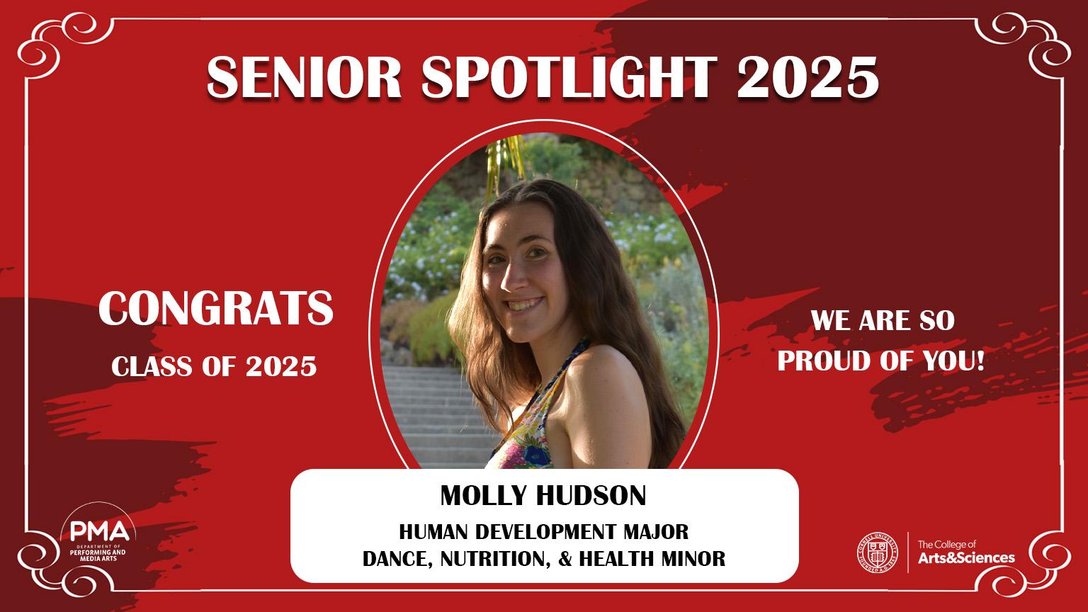 Senior Spotlight 2025 against a red background with a frame design. Congrats Class of 2025. We are so proud of you! Molly Hudson: Human Development Major, Dance, Nutrition, and Health Minor.