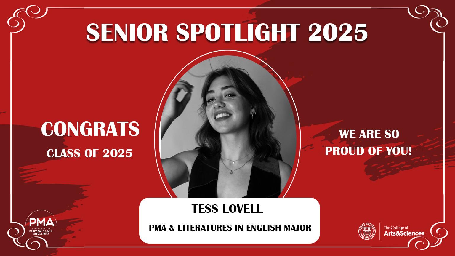 Senior Spotlight 2025 against a red background with a frame design. Congrats Class of 2025. We are so proud of you! Tess Lovell: PMA and Literatures in English Major.