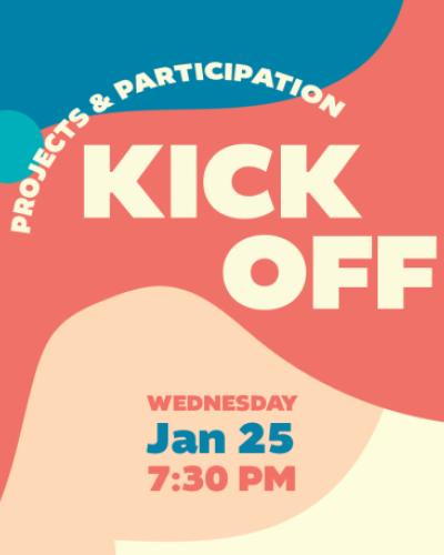 Flyer for Projects & Participation Kick-Off on 1/25/2023