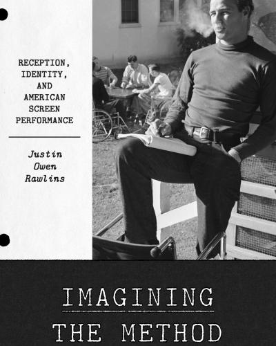 Book cover for Imagining the Method: Reception, Identity, and American Screen Performance. A black and white photograph of an actor smoking, holding a notebook, and leaning against a screen door, with a group of people in the background sitting at a table. 