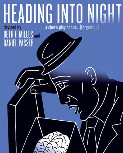 A black and white drawing of a person with the area under their hat erased, looking into an open box with a brain inside it, against a blue background.  Heading into Night: a clown play about… [forgetting] Devised by Beth F. Milles and Daniel Passer