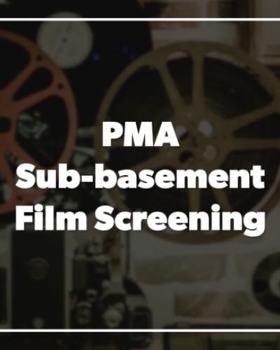 Text graphic, PMA Sub-basement film launch party over background of film reels